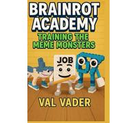 Brainrot Academy: Training the meme monsters