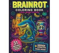 Brainrot Coloring Book Viral Meme Edition: Funny TikTok-Inspired Activity Book for Gen Z & Teens - Absurd Meme Characters, Hilarious Challenges & 70+ Pages of Coloring Fun