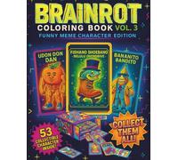 Brainrot Coloring Book Vol.3 Funny Meme Character Cards Edition: Collectible Coloring & Activity Book with Viral Meme Hybrids, Hilarious Chaos Designs, and 50+ Unique Pages to Color for Kids and Teens