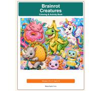 Brainrot Creatures: Coloring & Activity Book for Kids