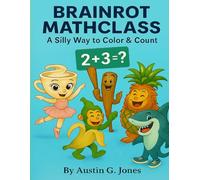 Brainrot Mathclass: A Silly Way to Color & Count: Learn basic math with silly characters like Tralalero Tralala and Oragutini Ananasini