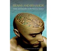 Brains And Behavior: Order And Disorder In The Nervous System