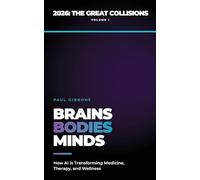 Brains, Bodies, & Minds: How AI is Transforming Medicine, Therapy, and Wellness