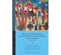 Brains Confounded By The Ode Of Abū ShāDūF Expounded
