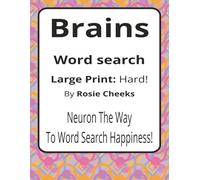 Brains Large Print Word Search Puzzles: Word Searches with Easy to Read Print about Memory, Focus, Logic and More | 8.5 x 11 inches, 116 pages| 50+ ... for Thinkers, Learners and Curious Minds