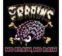 Brains, the - No Brain, No Pain