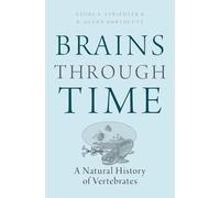 Brains Through Time: A Natural History of Vertebrates