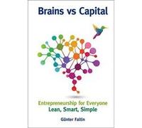 Brains Versus Capital - Entrepreneurship for Everyone: Lean, Smart, Simple: 1 - [Version Originale] Inconnu (Auteur)