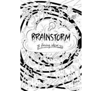 Brainstorm - Flowing Ideas: A guided journal for the creative minds | Visual thinking notebook | Tool for the imaginative, artful, creators and daydreamers | 6 x 9 inches, 120 pages