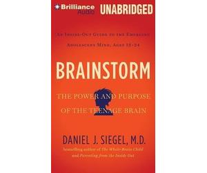[(Brainstorm: The Power and Purpose of the Teenage Brain)] [Author: Daniel J Siegel] published on (January, 2014)
