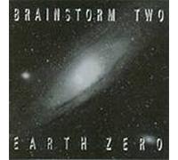 BRAINSTORM - Two - Earth Zero
