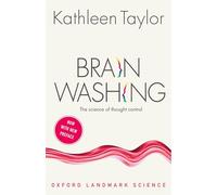 Brainwashing: The science of thought control (Oxford Landmark Science) - [Version Originale] Inconnu (Auteur)
