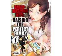 Brainwashing Wife: Raising the Perfect Family Volume 1 - Vhivaru - wwwave comics - ebook (ePub illustré) - Livre