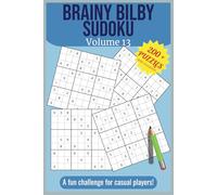 Brainy Bilby Sudoku Volume 13: Medium Level Puzzles for Adults and Teens