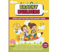 Brainy Builders STEM Activity Book for Kids: Spatial Puzzles, Math Challenges, Mazes, Logic Games, Creative Drawing, Critical Thinking & Two-Player ... and Fun with Screen-Free Brain Builders)
