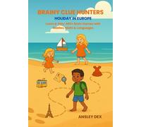 BRAINY CLUE HUNTERS HOLIDAY IN EUROPE: Learn & Play: 400+ Brain Games with Riddles, Math & Languages