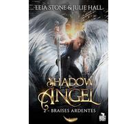 Braises ardentes: Shadow Angel, T2