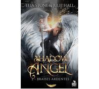 Braises ardentes Shadow Angel, T2 - Leia Stone - Teen Spirit - broché - Roman