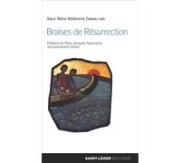 Braises de Résurrection - Jasques NIEUVIARTS - Saint-Leger Eds - broché - Essai