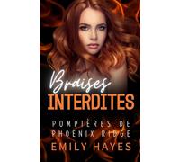 Braises Interdites: Une romance lesbienne torride entre une pompière rebelle et une cheffe chirurgienne secrète
