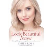 Braithwaite, E: How To Look Beautiful Forever