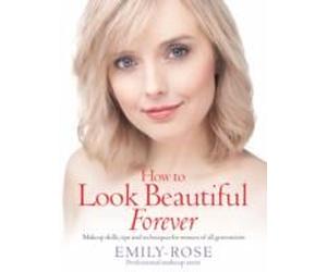 Braithwaite, E: How To Look Beautiful Forever