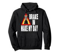 Brake in Make My Day - Protection Amusante pour Chien et Chiot Sweat à Capuche