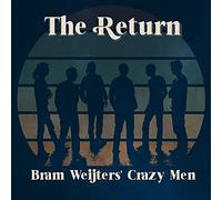 Bram Weijter's Crazy Men - The Return