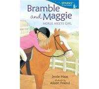 Bramble and Maggie: Horse Meets Girl: Candlewick Sparks