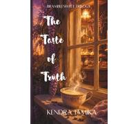 Bramblesweet: the Taste of Truth: Book One