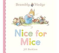 Brambly Hedge: Nice for Mice - Jill Barklem - HarperCollinsChildren’sBooks - ebook (ePub) - Livre