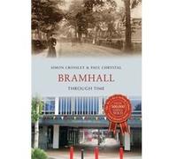 Bramhall Through Time Simon Crossley, Paul Chrystal (Auteur)