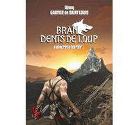 Bran, dents de loup T4 Vaincre la horde - Rémy Gratier De Saint Louis - Encre Rouge - broché - Roman