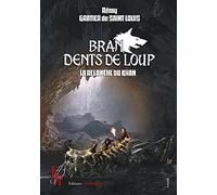 Bran, dents de loup Tome 2