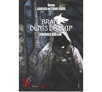 Bran, dents de loup Tome 3 Ténèbres sur Liin - Rémy Gratier De Saint Louis - Encre Rouge - broché - Roman