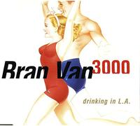 Bran Van 3000 - Drinking in L.a. [Import]