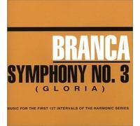 Branca, Glenn - Sinfonie Nr.3 (Gloria) [Import]