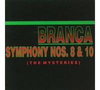 Glenn Branca – Symphonies n° 8 & 10