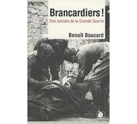 Brancardier !: Des soldats de la Grande Guerre.