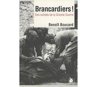 Brancardier !: Des soldats de la Grande Guerre.
