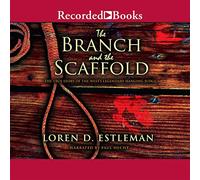 Branch and The Scaffold : A Novel of Judge Parker [Import]