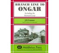 Branch Line to Ongar: Including the Hainault Loop (Branch Lines) Connor, J E (Auteur)