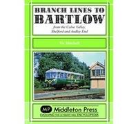 Branch Lines to Bartlow: from the Syour Valley, Shelford and Audley End - [Livre en VO] Vic Mitchell (Auteur)