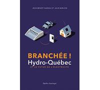 Branchée ! Hydro-Québec et le futur de l'électricité