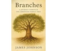 Branches: A Journey Through the Christian Family Tree