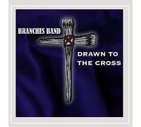 Branches Band - Drawn to The Cross