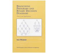 Branching Programs And Binary Decision Diagrams: Theory And Applications