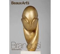 Brancusi Au centre pompidou - Collectif - Beaux Arts Editions - broché - Catalogue d'exposition