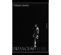 Brancusi et le psaume de la création - CALINIC EVEQUE - Beauchesne - broché - Guide
