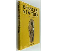 Brancusi New York 1913-2013
